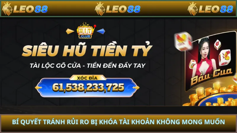 Bí quyết tránh rủi ro bị khóa tài khoản không mong muốn