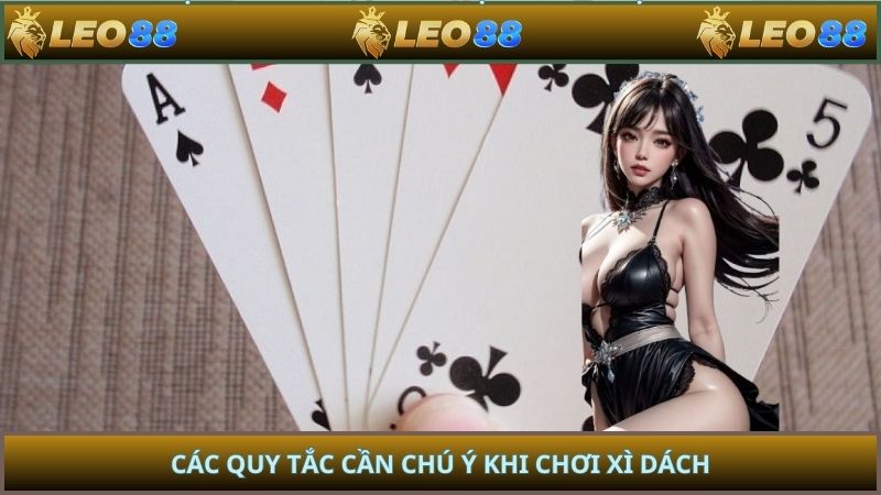 Các quy tắc cần chú ý khi chơi xì dách
