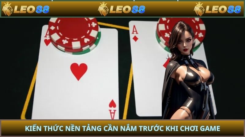 Kiến thức nền tảng cần nắm trước khi chơi game