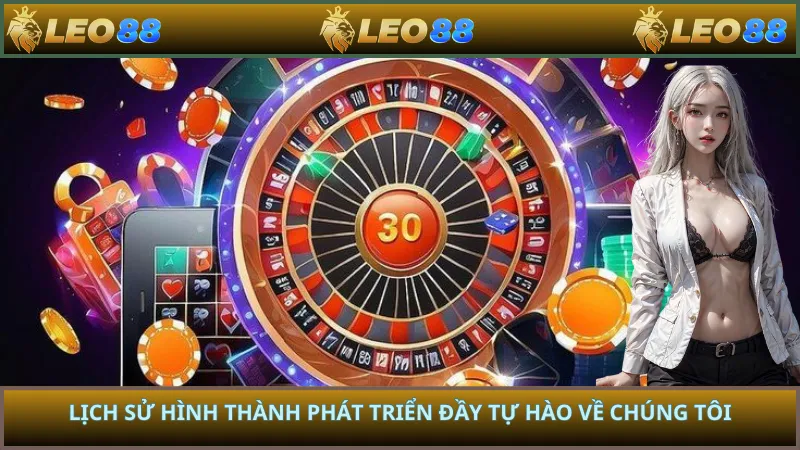Lịch sử hình thành phát triển đầy tự hào về chúng tôi