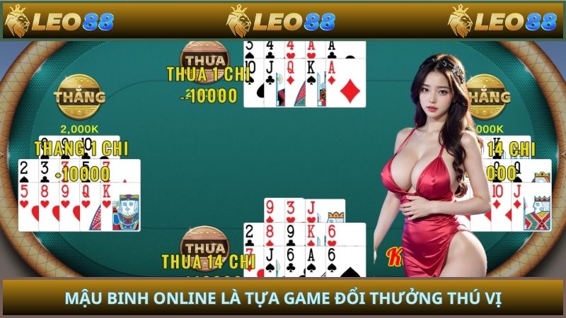 Mậu Binh online là tựa game đổi thưởng thú vị
