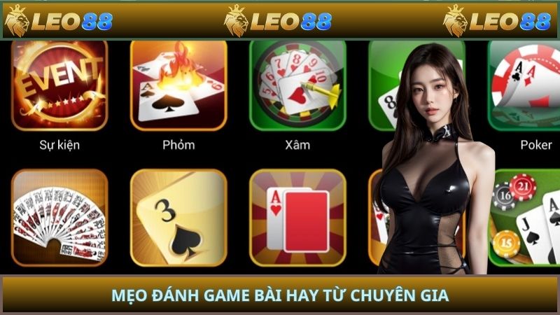 Mẹo đánh game bài hay từ chuyên gia