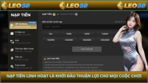 Nạp Tiền Linh Hoạt Là Khởi Đầu Thuận Lợi Cho Mọi Cuộc Chơi