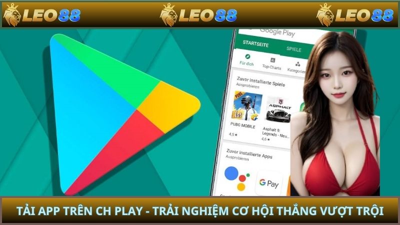 App trên CH Play mang đến những trải nghiệm tuyệt vời